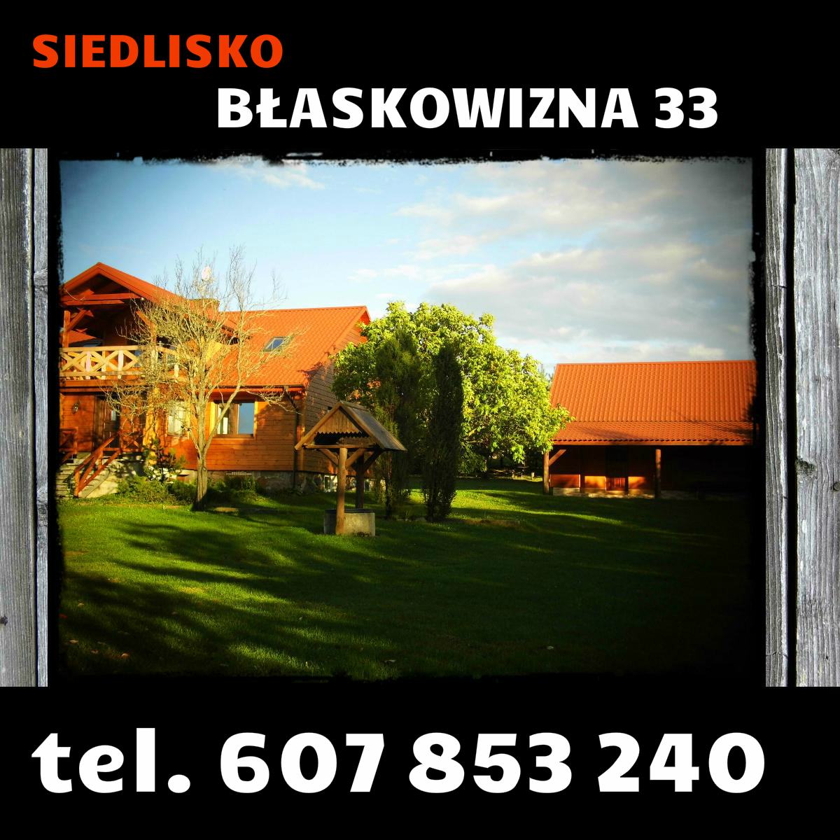 Pokoje gościnne w Siedlisku Błaskowizna